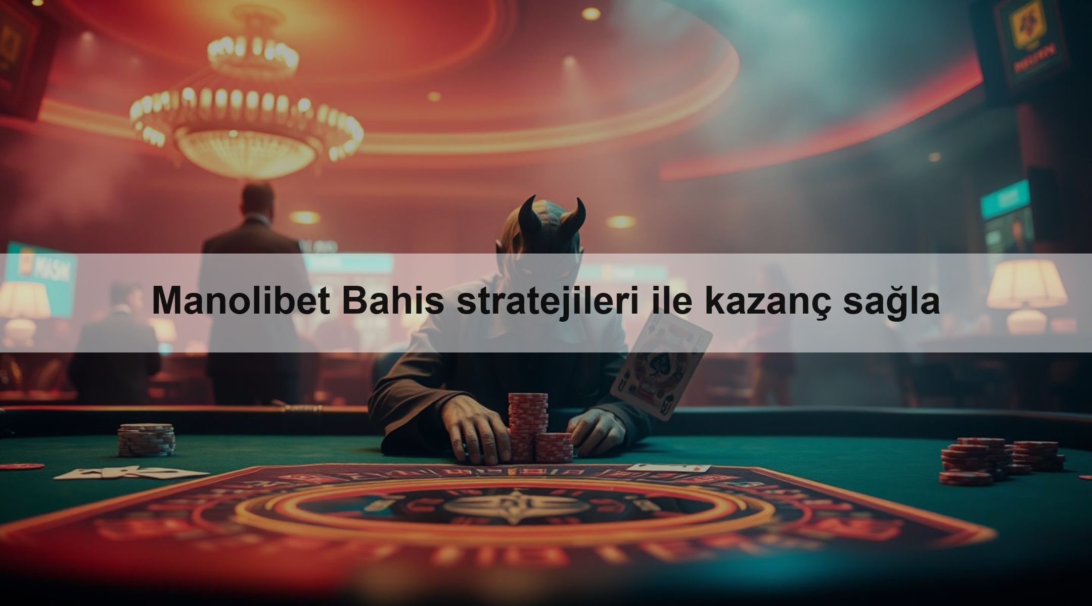 Manolibet Bahis stratejileri ile kazanç sağla