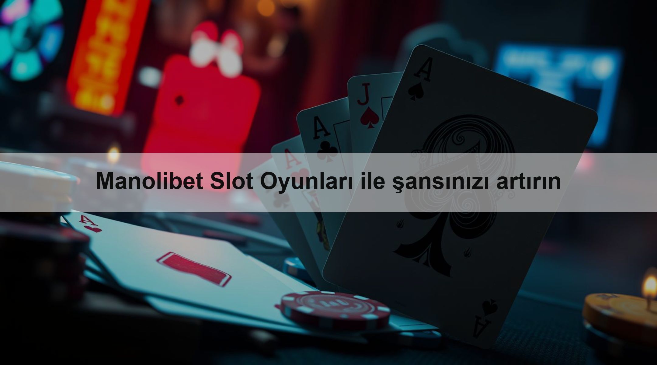 Manolibet Slot Oyunları ile şansınızı artırın